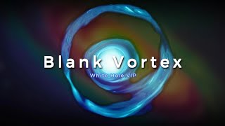 Kronical - Blank Vortex ( White Hole VIP ) Breakdown