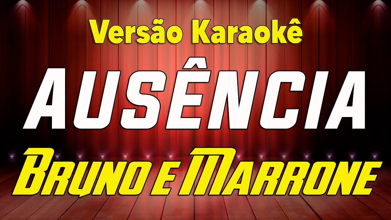 Bruno e Marrone Ausência Karaokê