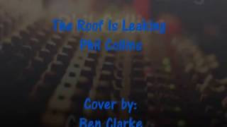The Roof Is Leaking - Ben Clarke (Studio Version)