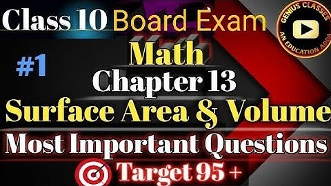 Class 10 Math Chapter 13 surface area and volume  |  Most Important Questions | Term -2 CBSE  |#1