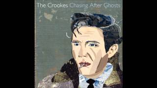 The Crookes - Just Like Dreamers [Chasing After Ghosts] chords