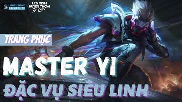 Hiệu Ứng Trang Phục : Master Yi - Đặc Vụ Siêu Linh | LMHT Tốc Chiến
