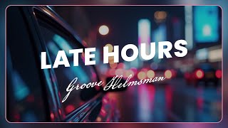 Late Hours Groove Helmsman Modern Vaporfunk Deep House