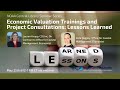 Economic Valuation Trainings and Project Consultations: Lessons Learned
