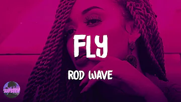 Rod Wave - Fly (lyrics)