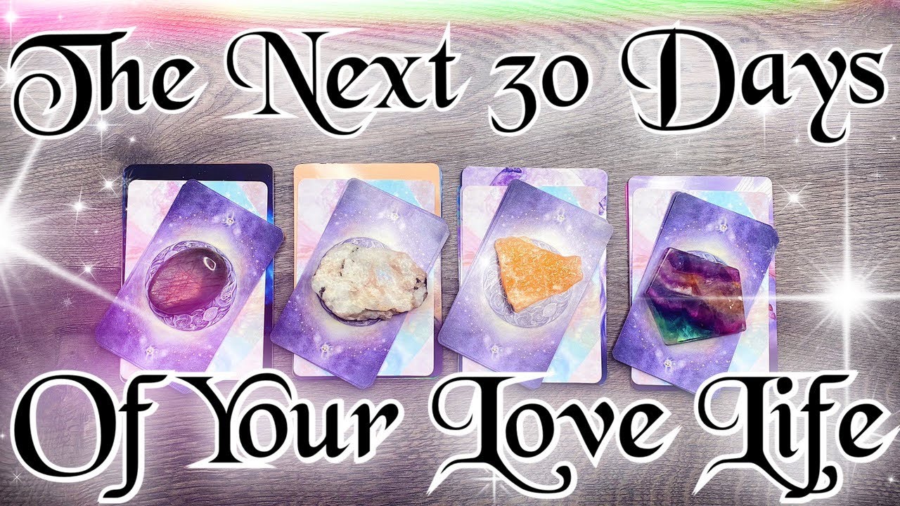 THE NEXT 30 DAYS OF YOUR LOVE LIFE | PICK A CARD - YouTube