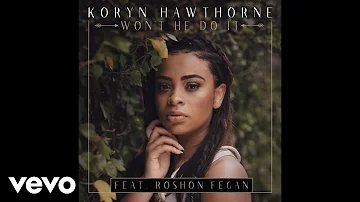 Koryn Hawthorne, Roshon Fegan - Won't He Do It (Audio)