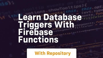 Learn database triggers with firebase functions