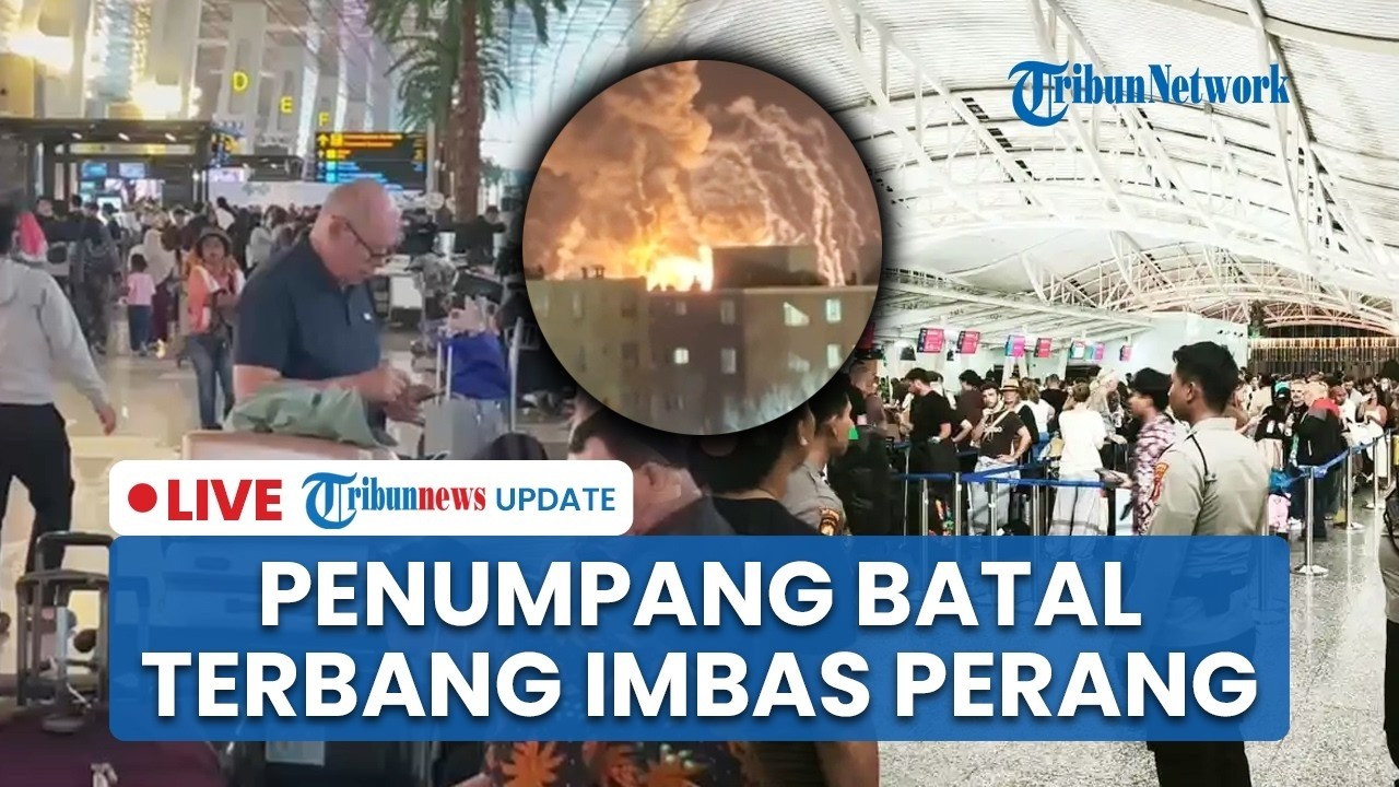 🔴LIVE: Ribuan Penumpang di Bandara I Gusti Ngurah Rai Batal Terbang Gara-gara Perang Iran