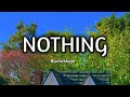 Bruno Major-Nothing (Lyrics)