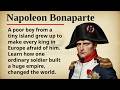 Napoleon Bonaparte || 🇫🇷👑 Learn English Through Story Level 2 || Graded Reader 🎧