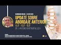 Update Abordaje Anterior - Dr. Antonio Martín Benlloch - Webinar de Columna sobre Abordaje Anterior