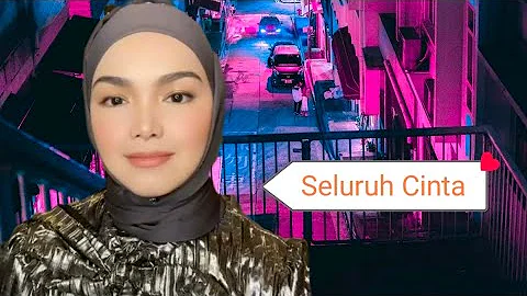 Seluruh Cinta - Siti Nurhaliza feat. Cakra Khan | video karaoke duet bareng lirik tanpa vokal cewek
