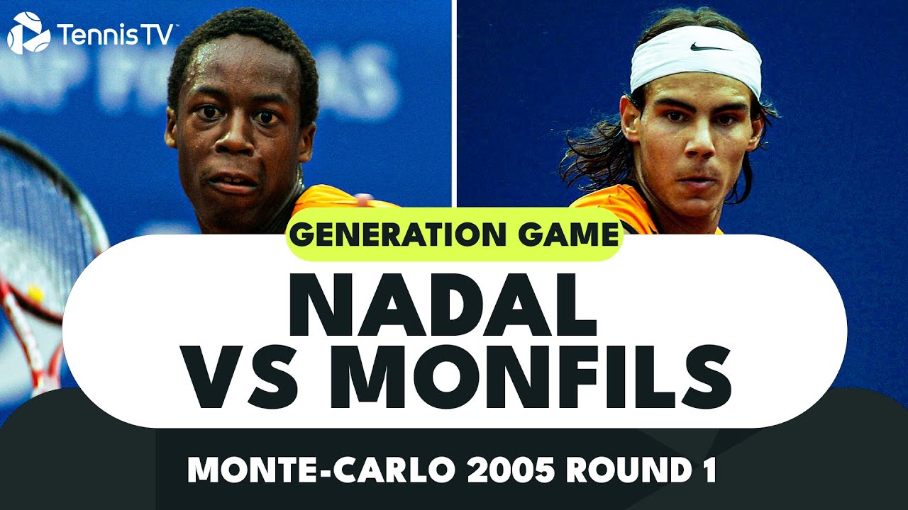 GENERATION GAME Rafa Nadal vs Gael Monfils First-Ever Meeting! Monte-Carlo 2005 Round 1