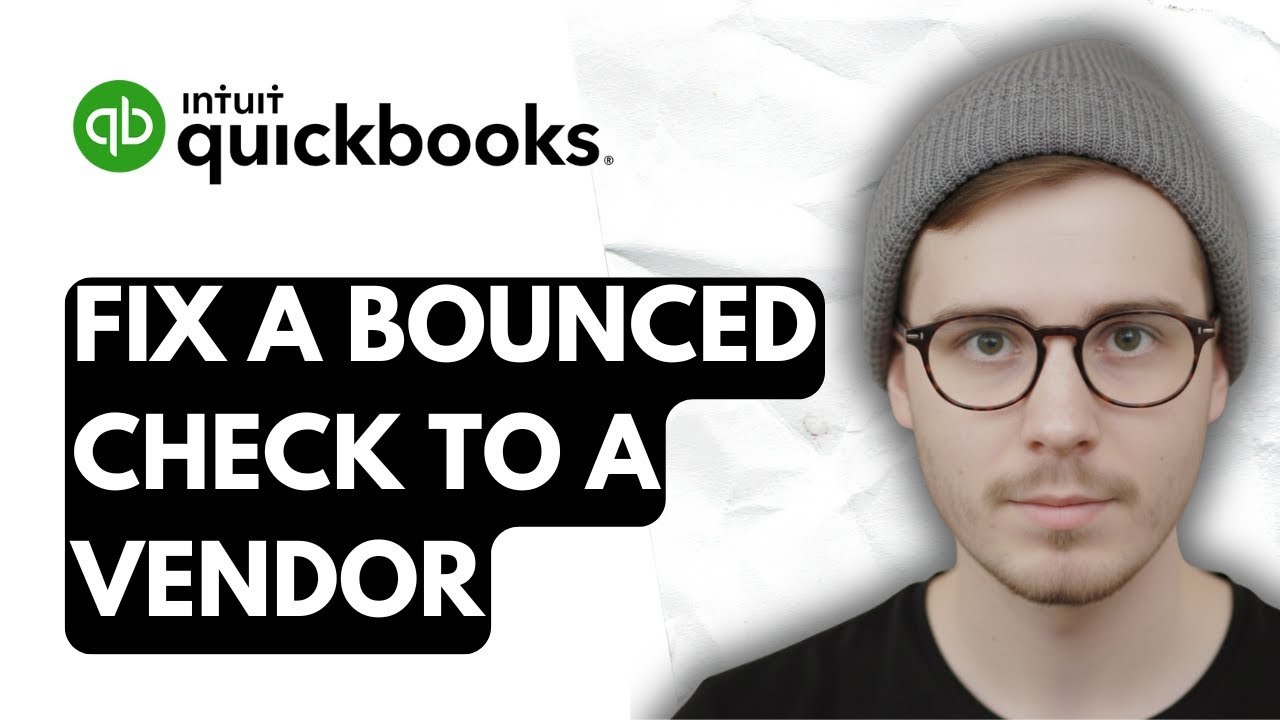 How To Fix A Bounced Check To A Vendor In QuickBooks Online [2026 Guide ...