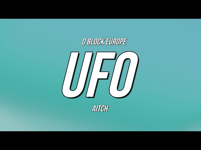 D Block Europe (Young Adz & Dirtbike LB) x Aitch - UFO (Lyrics) class=