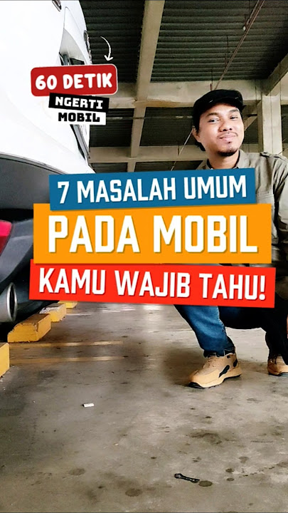 60 Detik Ngerti Mesin 💡 7 Masalah Mobil, Kamu Harus Tahu ❗🚗#tipsotomotif #tipsmobil #tipsmengemudi