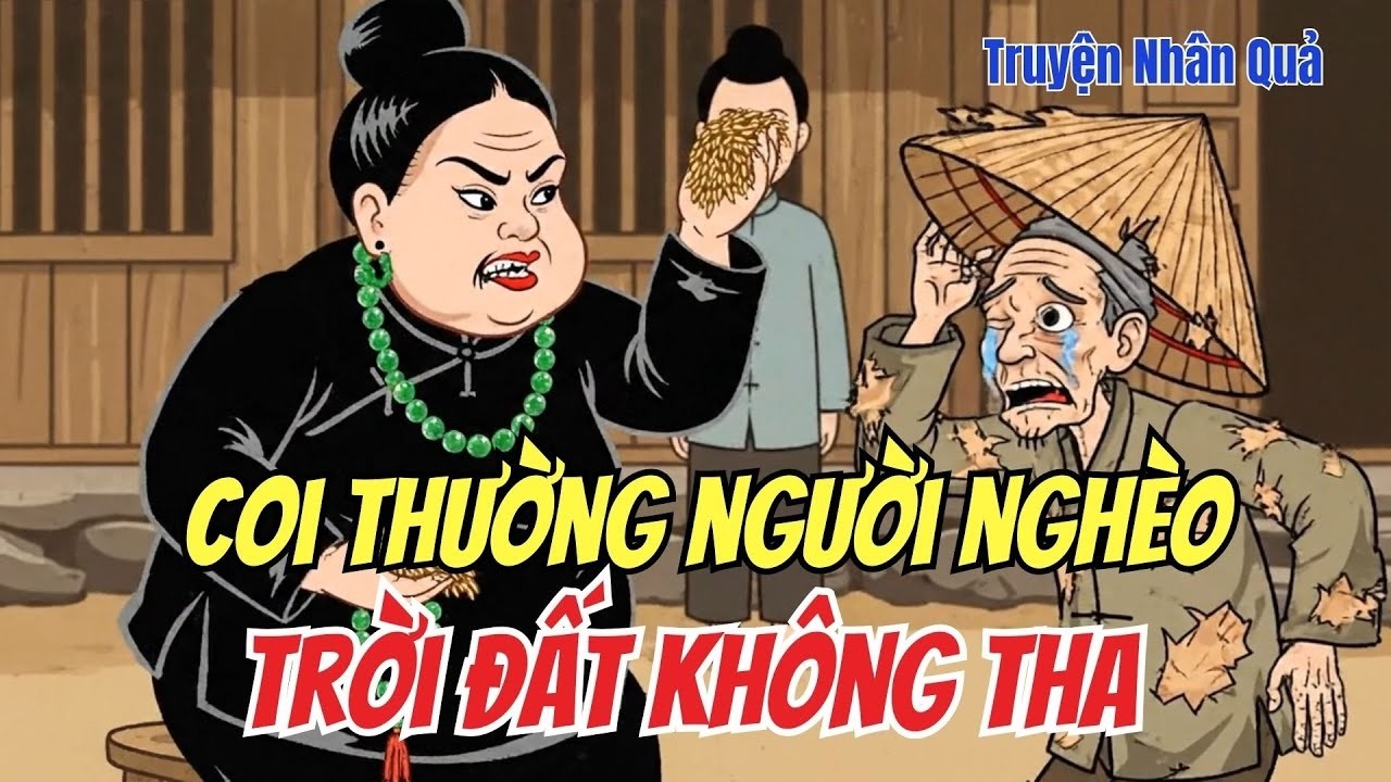 Nhân Quả Báo Ứng: Coi Thường Người Nghèo, Phú Hộ Giàu Sang Nhận Quả Báo Lạnh Người
