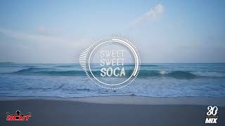 Sweet Sweet Soca - 30 Minute Mix 4 |Non-Stop Party Mixtape | Feel the Island Energy!