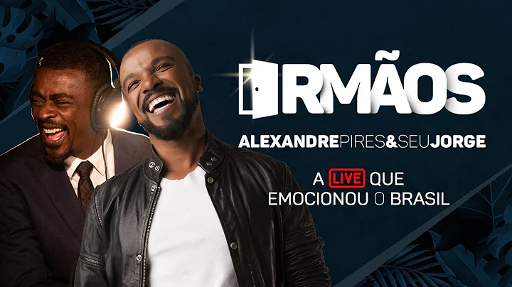 Live Irmos | Alexandre Pires e Seu Jorge | A live ...