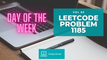 Vol63 - Leetcode - Problem 1185 - Day of the week - Golang - Phỏng vấn - Thuật toán