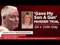 LIVE: GA v. Colin Gray - Day 4 | 'Gave My Son A Gun' Murder Trial