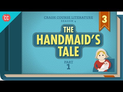 The Handmaid's Tale, Part 1: Crash Course Literature 403