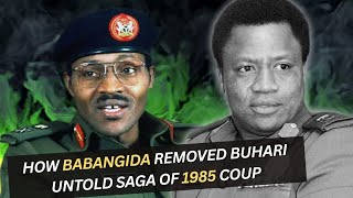 How Babangida Removed Buhari | Untold Saga of 1985 Coup
