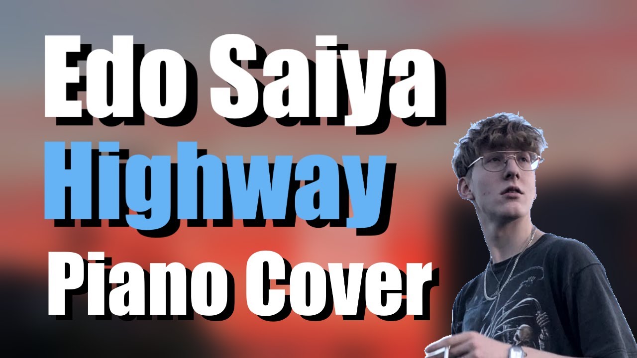 EDO SAIYA - HIGHWAY | Piano Cover by Mattes am Klavier