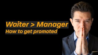 How to get promoted - From Server to Manager