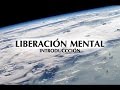 Liberación mental: cap. 1 Introducción (documental en español completo)