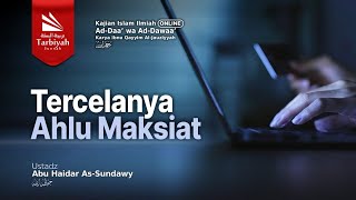 Tercelanya Ahlu Maksiat addaa Wa Addawaa 38