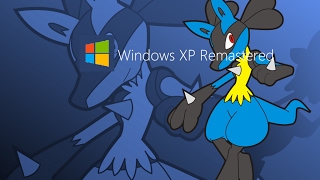 Windows XP Remastered Edition 2017