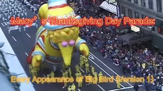 Macy’s Thanksgiving Day Parade: Every appearance of Big Bird (Version 1)
