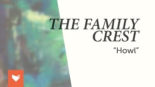 The Family Crest - "Howl" chords