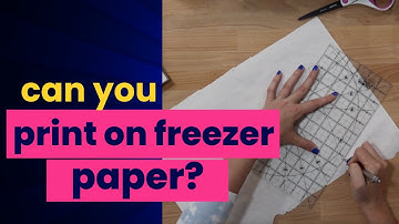 Can you print on Freezer Paper? How to Transfer Your Pattern onto Freezer Paper