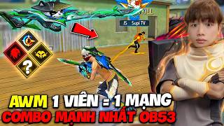 Supi Bắn Awm 1 Viên 1 Kill Với Combo Kỹ Năng Mạnh Nhất Ob53