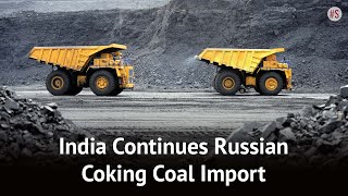 India Plans To Double Imports Of Russian Coking Coal Amid Western Sanctions On Moscow screenshot 5