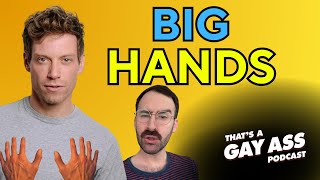 "Big Hands" w/ Barrett Foa | Gay Ass Podcast Profile