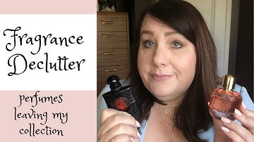 FRAGRANCE DECLUTTER | PERFUMES LEAVING MY COLLECTION | PERFUME COLLECTION 2020