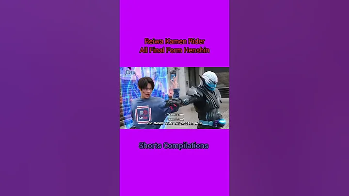 Reiwa Kamen Rider All Final Form Henshin Compilations #shorts - DayDayNews