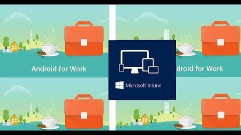 Intune enrollment via Android for Work with Cheap and Affordable Devices