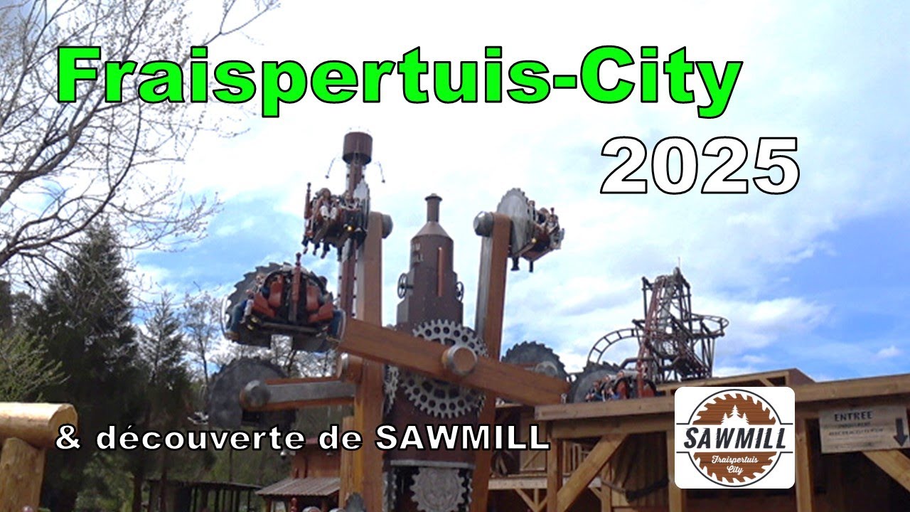 Fraispertuis-City 2025 🇫🇷 & SAWMILL (nouveauté 2025) - Lord Authentic | 