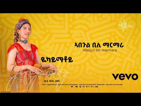 Dibaan Yikaymatoy ዪካይማቶይ New Irob Music