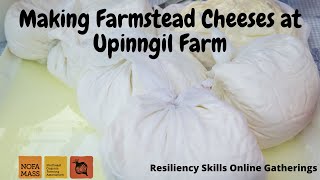 Making Farmstead Cheeses at Upinngil Farm with Cliff Hatch Blue Cheese 101 Science Of Farmstead Cheese