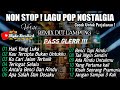 REMIX DUT POP NOSTALGIA (AUDIO JERNIH FULL BASS)  @musiclampung