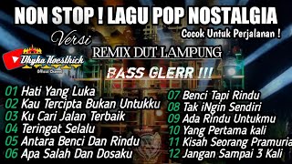 FULL ALBUM_Lagu POP NOSTALGIA Versi Remix Dut Lampung Full Bass @musiclampung