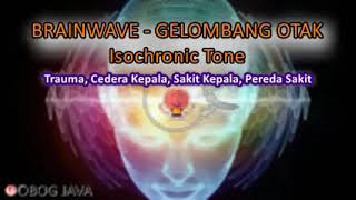 Brainwave (Gelombang Otak) - Trauma, Cedera Kepala, Sakit Kepala, Pereda Sakit