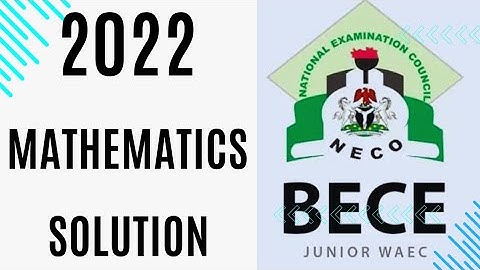 Junior Waec (BECE) 2022 Theory Mathematics Solution
