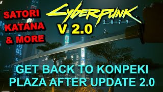 Cyberpunk 2077: How to get Satori katana, Kongou & more after update 2.0. Re-enter the Konpeki Plaza